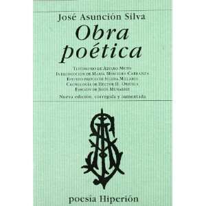   Poetica (Spanish Edition) (9788475177199) Jose Asuncion Silva Books