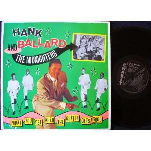   When The Gettin Gets Good; UK: Hank Ballard & the Midnighters: Music