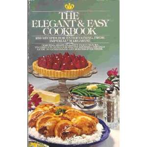  The Elegant & Easy Cookbook 200 Recipes for Entertaining 