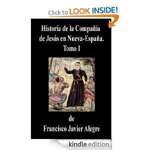 Historia de la Compañía de Jesús en Nueva España. Tomo I (Spanish 
