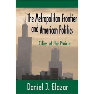    Cities of the Prairie (9780765809551) Daniel J. Elazar Books