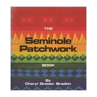  Simply Seminole  Techniques & Designs in Quilt Making 
