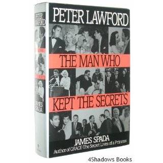 Peter Lawford The Man Who Kept Secrets by James Spada (Jun 1, 1991)