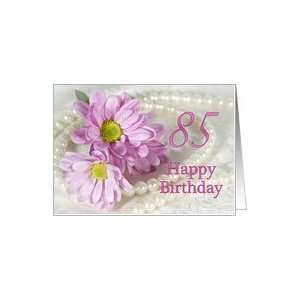  85th birthday flowers and pearls Card: Toys & Games