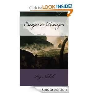 Escape to Danger Roy Nichols   Kindle Store
