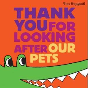  Thank You for Looking After Our Pets (9780857071156) Tim 