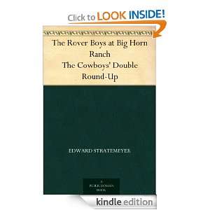 The Rover Boys at Big Horn Ranch The Cowboys Double Round Up Edward 