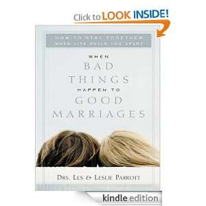 When Bad Things Happen to Good Marriages: How to Stay Together When 