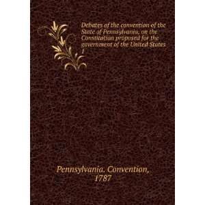 State of Pennsylvania, on the Constitution proposed for the government 