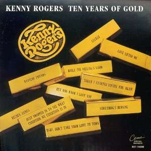  Ten Years of Gold Kenny Rogers Music