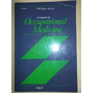  Synopsis of Occupational Medicine (9780723607984) Frank H 