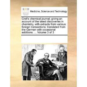 Crells chemical journal; giving an account of the latest discoveries 