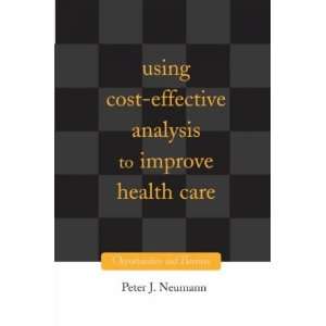  Using Cost Effectiveness Analysis to Improve Health Care 