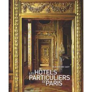  les hôtels particuliers de Paris (édition 2011 