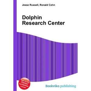  Dolphin Research Center Ronald Cohn Jesse Russell Books