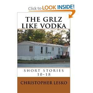  the grlz like vodka short stories 10 18 (9781448667741 