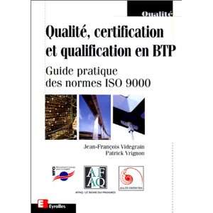 certification et qualification en BTP: Guide pratique des normes ISO 