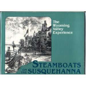  Steamboats On The Susquehanna  The Wyoming Valley 