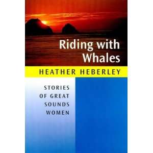  Riding with whales Stories of great Sounds women 