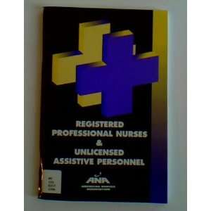  Registered Professional Nurses & Unlicensed Assistive 
