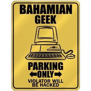 New  Bahamian Geek   Parking Only / Violator Will Be Hacked  Bahamas 