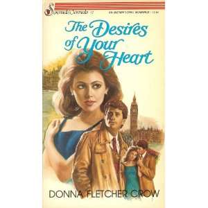 Desires of Your Heart Donna Fletcher Crow 9780310467021  