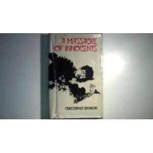  A massacre of innocents A novel Christopher Brennan 