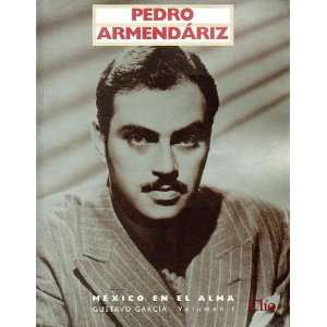   Pedro Armendariz (Spanish Edition) (9789686932966) Gustavo Garcia