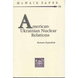  American ukrainian Nuclear Relations (9780160611933 