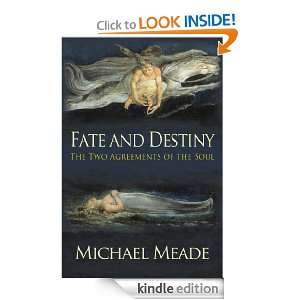 Fate and Destiny, the Two Agreements of the Soul Michael Meade 