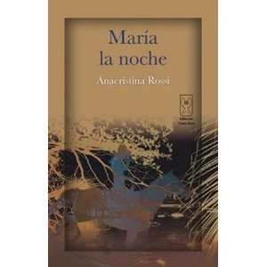  María la noche (9789977238388) Anacristina Rossi Books
