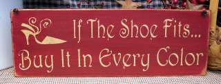 If The Shoe Fits Buy It In Every Color wood sign  