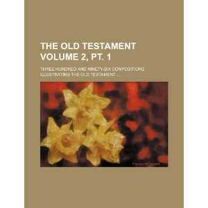  The Old Testament Volume 2, pt. 1; three hundred and ninety 