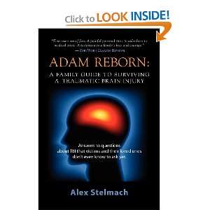  ADAM REBORN: A Family Guide to Surviving a Traumatic Brain 