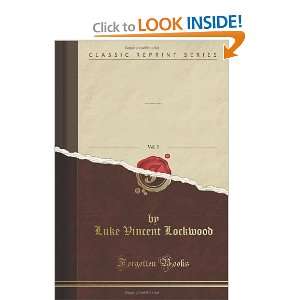   Vol. 2 (Classic Reprint) (9781440061035): Luke Vincent Lockwood: Books
