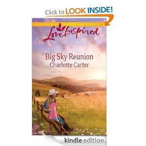 Big Sky Reunion (Love Inspired): Charlotte Carter:  Kindle 