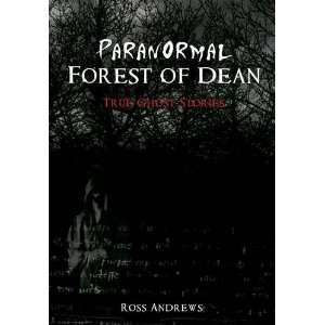  Paranormal Forest of Dean (9781848685918) Ross Andrews 