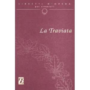   Per Stranieri La Traviata (Italian Edition) (9788875732950) Books
