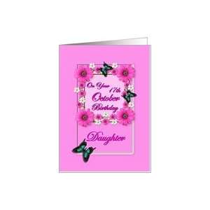  Month October & Age Specific17th Birthday   Daughter Card 