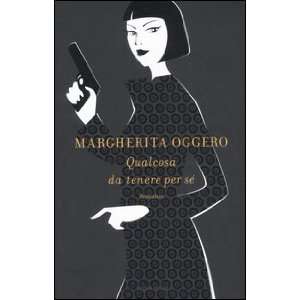  Qualcosa Da Tenere Per Sè Margherita Oggero Books