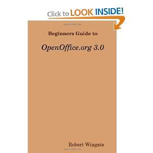  Beginners Guide to OpenOffice.org 3.0 (9780557030521 
