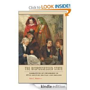 The Dispossessed State Narratives of Ownership in Nineteenth Century 