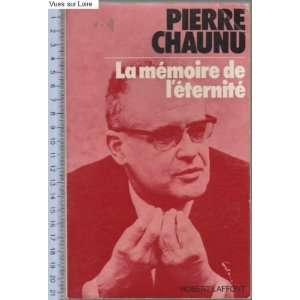  La mémoire de léternité Chaunu Pierre Books