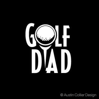 GOLF DAD Vinyl Decal Car Truck Sticker   Golfer Sports  