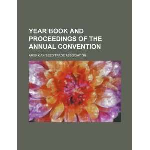   convention (9781235789397): American Seed Trade Association: Books