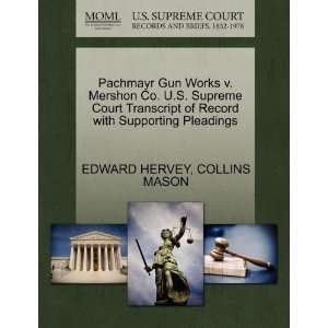  Gun Works v. Mershon Co. U.S. Supreme Court Transcript of Record 