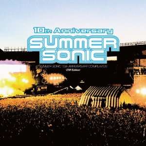    DECADE OF SUMMER SONIC  SUMMER SONIC 10TH ANNIVERSARY COMPIL Music