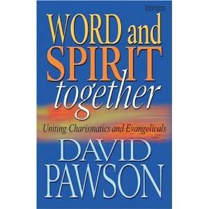    Word and Spirit Together (9781901949537) David Pawson Books