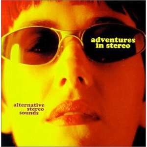  Alternative Stereo Sound Adventures in Stereo Music