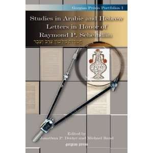  Studies in Arabic and Hebrew Letters in Honor of Raymond P 